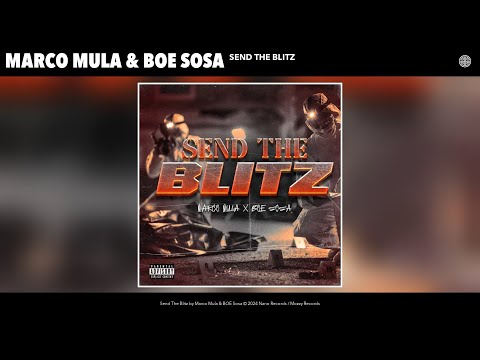 Marco Mula & BOE Sosa - Send The Blitz (Official Audio)