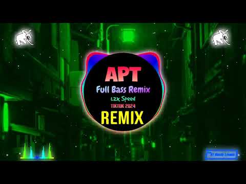 Róse ft. Bruno Mars - APT 1.2X (Speed Full Bass Terbaru Remix Tiktok 2025) 越南鼓卡点舞 | Hot Douyin DJ抖音版