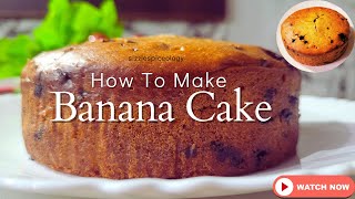 Whole Wheat Banana Cake | Eggless & Without Oven | Moist And Fluffy Banana Cake Recipe | Banana Cake