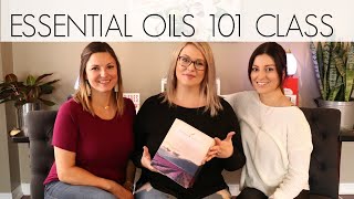 ESSENTIAL OILS 101 CLASS