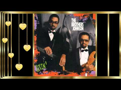 The Brothers Johnson  *✰* Ball Of Fire  *✰*