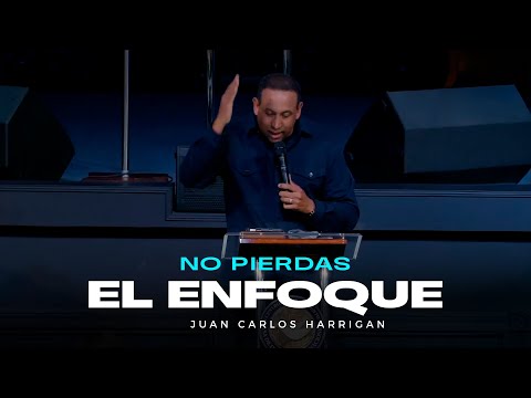 No pierdas el Enfoque | Comenzando Tu Día Con Dios | Pastor Juan Carlos Harrigan