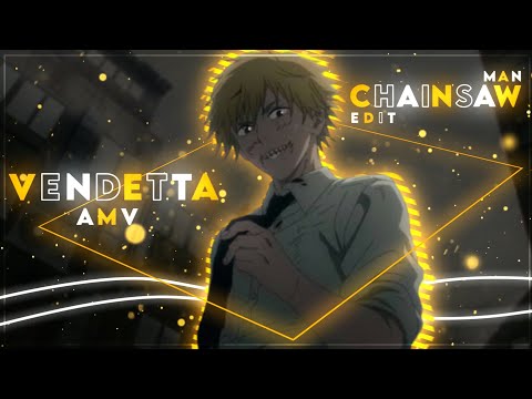 「Vendetta!🔥」 Chainsaw Man「AMV/EDIT」!