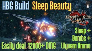 MHRSB HBG Build - Sleep Beauty (deal 12000+ dmg in a minute)