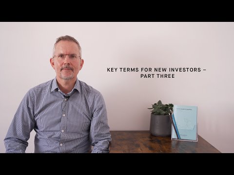 Key terms for new investors - part three