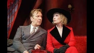 Alan Rickman & Lindsay Duncan (Private Lives) star of Harry Potter (Snape) Sense & Sensibility Love