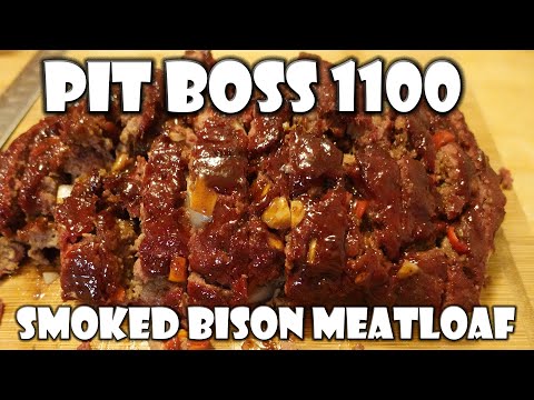 Pit Boss Smoked Bison Meatloaf | Smoked Meatloaf