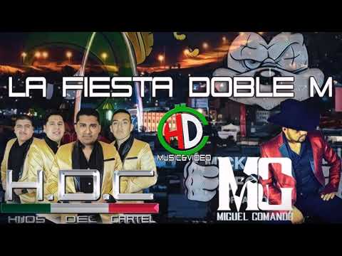 Miguel Comando Ft. Los Hijos Del Cartel - La Fiesta Doble M