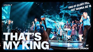 That's My King | Discovery Church Worship