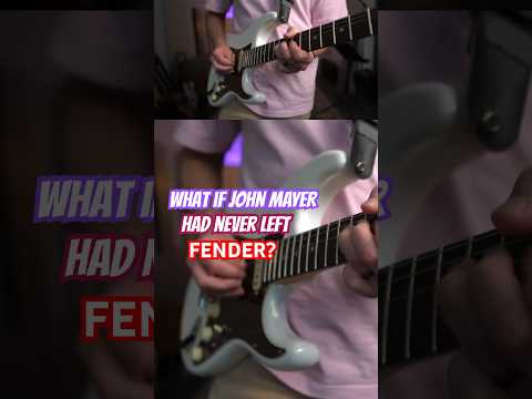 What if John Mayer Had Never Left Fender?