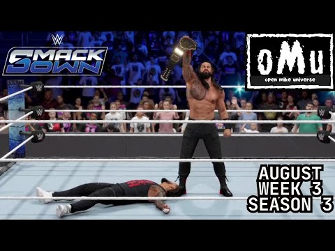 WWE SMACKDOWN Open Mike Universe (Season 3 August Week 3)