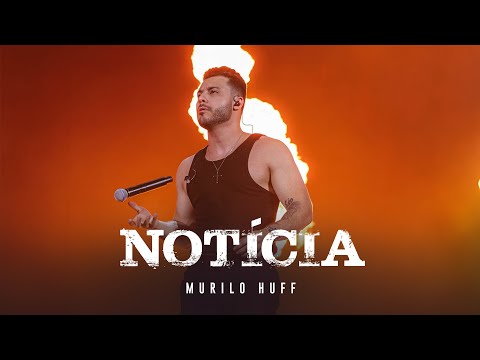 Murilo Huff - Notícia (DVD FORTALEZA)