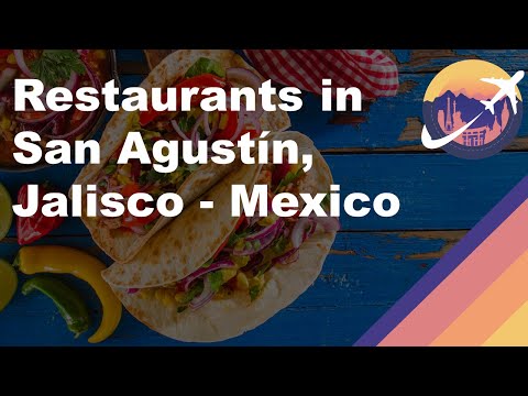 Restaurants in San Agustín, Jalisco - Mexico