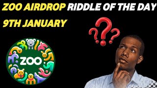 Zoo Airdrop Riddle of the Day For 9 January, 2025