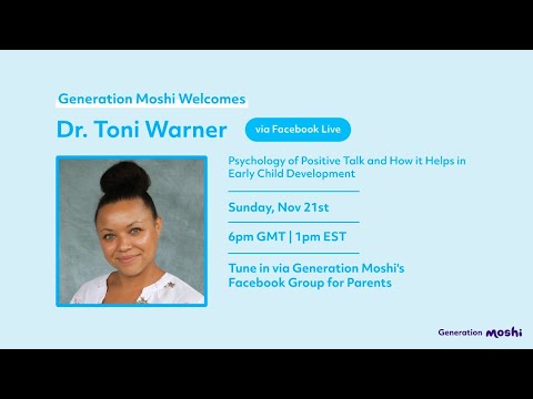 Q&A: Psychology of Positive Talk and How it Helps in Early Child Development with Dr. Toni Warner