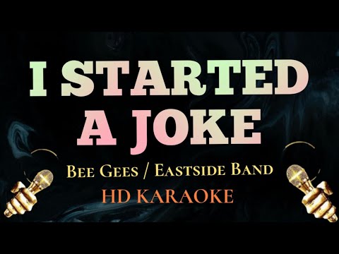 I Started A Joke - Bee Gees/Eastside Band (HD Karaoke)