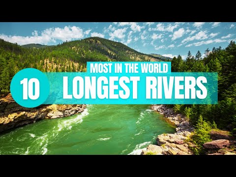 10 Longest Rivers in the World!