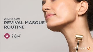 Master your Revival Masque Routine: Roll and Revive