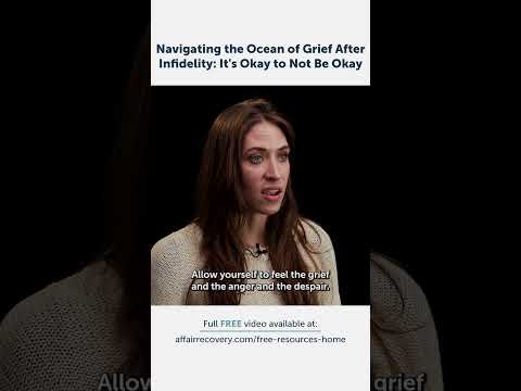 Navigating the Ocean of Grief After Infidelity: It's Okay to Not Be Okay