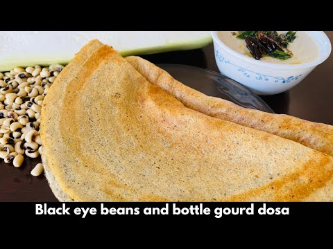 Sorakaya Alasandalu Dosa | అలసంద సొరకాయ దోస | High Protein Dosa Recipe | Black Eyed Bean Dosa Recipe