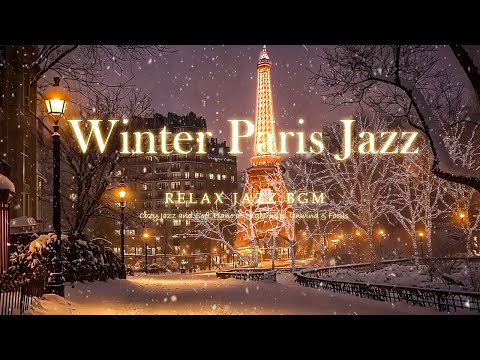 Paris Winter Jazz Music in Snowy Nightly ~ Cozy Jazz and Soft Piano at Night helps Unwind & Focus