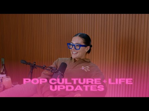 EP 49 | pop culture + life updates