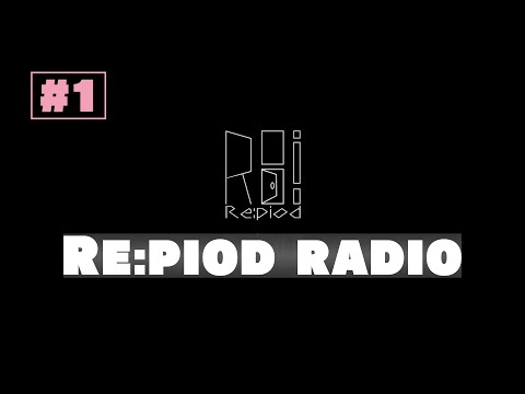 『Re:piod』(ﾘﾋﾟｵﾄﾞ)PROJECT～ Re:piod radio #1～