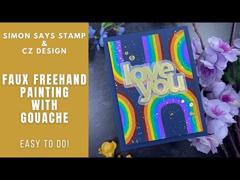 Faux Freehand Painting with Gouache | Simon Says Stamp & CZ Design