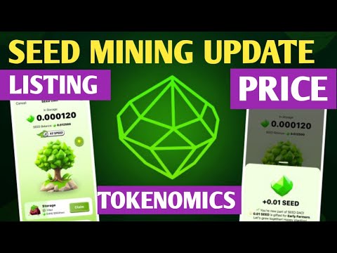 Seed Mining App New Update | Seed Mining App Price Prediction | Seed Airdrop Tokenomics