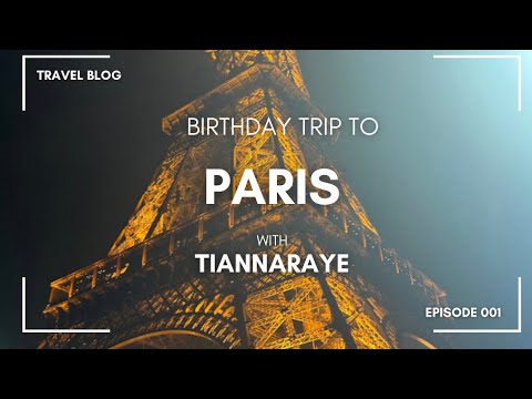 My 18th Birthday trip to Paris✨ | Part 1