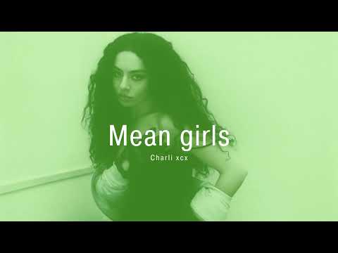 Vietsub |  Mean girls - Charli xcx | Lyrics Video