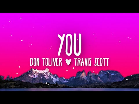 Don Toliver - You (Lyrics) ft. Travis Scott