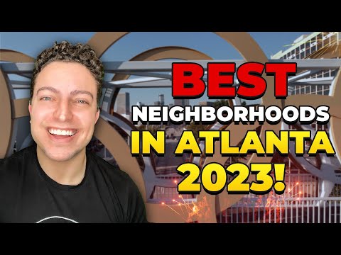 The Top 5 BEST Neighborhoods In Atlanta Georgia! (2023)