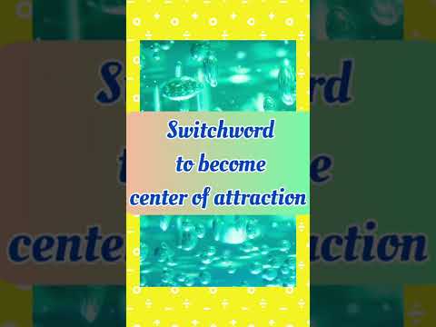 💖🦋🌈Switchword ||TO become  Center of attraction💖🦋🌈🌸🙌🙏