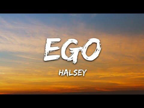 Halsey - Ego (Lyrics)