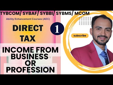 #1 |SYBAF |TYBCOM  MCOM | SYBBI |Income from Business & Profession | Direct tax || 2024-25 |