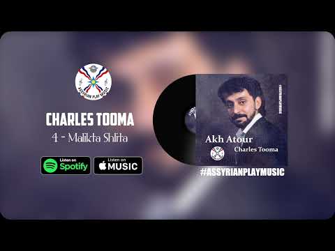 Charles Tooma | 4 - Malikta Shlita 1987