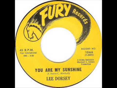 Lee Dorsey: You are my sunshine