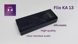 FiiO KA13 DAC: Compact Powerhouse for High-Quality Sound on a Budget