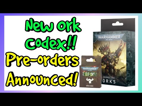 New Ork Codex Revealed. New Ork Big Mek. New Ork Battleforce. New Ork Combat Patrol. New Ork Dice!