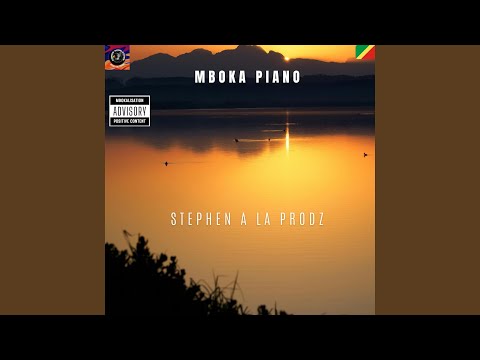 MBOKA PIANO (feat. STEPHEN A LA PRODZ)