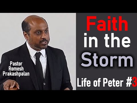 Life of Peter #3: Faith in the Storm - Reverend  Romesh Prakashpalan Sermon