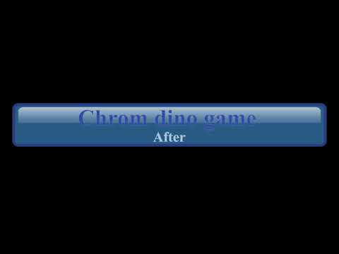 Chrome Dino Game ( Before and After) with dream music