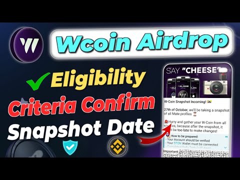 Wcoin Eligibility Criteria  | Wcoin snapshot date confirm | w coin airdrop criteria #wcoineligblity