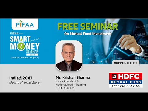 PIFAA SMART MONEY SEMINAR 2022 | 1st OCTOBER, 2022 |  MR KRISHAN SHARMA @pifaasmartmoney7173