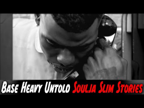 Base Heavy Untold Soulja Slim Stories2