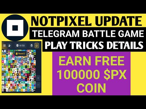 Not Pixel Telegram Battle Game Play Tricks |  Notpixel New Update Today | Notpixel Airdrop Update