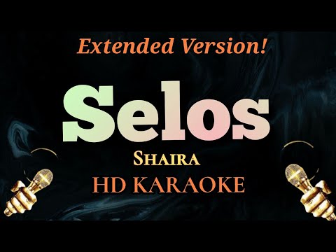 Selos - Shaira (Extended Version/HD Karaoke)