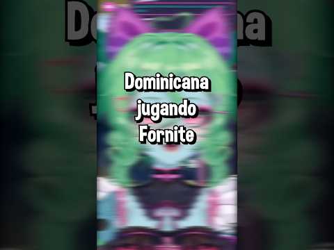 Dominicana en Fortnite😎 #vtuberes #dominicana #fortnite #shorts #fyp