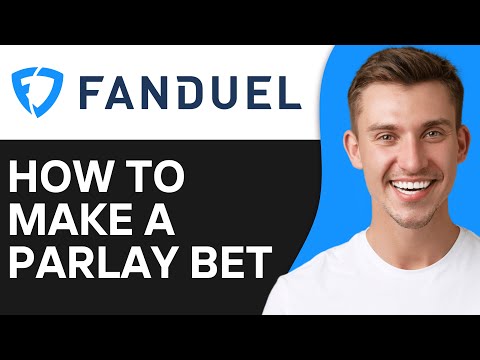 How To Make a Parlay Bet on Fanduel (2024)